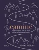 Sholto Radford - Camine : el sendero hacia una vida más consciente