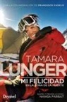 Tamara Lunger - Mi felicidad en la zona de la muerte