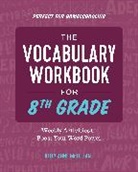 Kelly Anne McLellan - The Vocabulary Workbook for 8th Grade