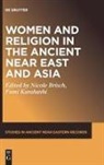Nicole Maria Brisch, Karahashi, Fumi Karahashi, Nicole Maria Brisch - Women and Religion in the Ancient Near East and Asia