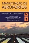Gustavo Gustavo, Fábio Machado de Oliveira, Allan Rawlinson Carmo de Oliveira - Manutenção de Aeroportos: Uma Visão de Confiabilidade