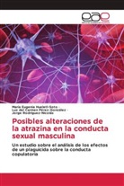 María Eugenia Hueletl-Soto, Luz del Carmen Pérez-González, Jorge Rodríguez-Nicolás - Posibles alteraciones de la atrazina en la conducta sexual masculina