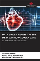 Shruti Awasthi, Chethana V Chalapathy, Lahar Niraj Khandelwal - DATA DRIVEN HEARTS - AI and ML in CARDIOVASCULAR CARE