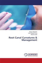 Nazifa Javaid, Nawaz Mubashir, Amir Rashid Purra - Root Canal Curvatures & Management