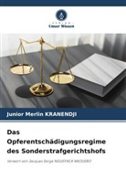 Junior Merlin Kranendji - Das Opferentschädigungsregime des Sonderstrafgerichtshofs