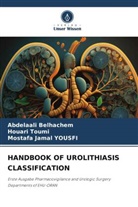 Abdelaali Belhachem, Houari Toumi, Mostafa YOUSFI, Mostafa Jamal Yousfi - HANDBOOK OF UROLITHIASIS CLASSIFICATION