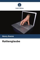 Henry Bueno - Rattenglaube