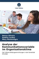Andrea Lorduy, Mery Montenegro, Deirys Olivera - Analyse der Kommunikationsvariable im Organisationsklima