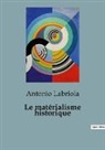 Antonio Labriola - Le matérialisme historique
