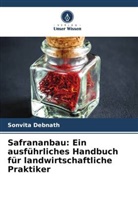 Sonvita Debnath - Safrananbau: Ein ausführliches Handbuch für landwirtschaftliche Praktiker