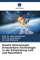 Dian Damayanti, Prof Dr Dian Damayanti, Muliy, Andi Muliyono, Dr. Andi Muliyono, Esti Royani... - Gesetz Solarenergie Erneuerbare Technologie in der Entwicklung Luft- und Raumfahrt