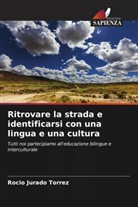 Rocio Jurado Torrez - Ritrovare la strada e identificarsi con una lingua e una cultura