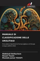 Abdelaali Belhachem, Houari Toumi, Mostafa Jamal Yousfi - MANUALE DI CLASSIFICAZIONE DELLE UROLITIASI