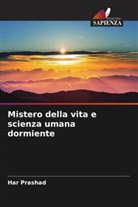 Har Prashad - Mistero della vita e scienza umana dormiente