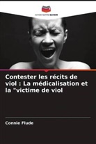 Connie Flude - Contester les récits de viol : La médicalisation et la "victime de viol