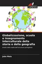 João Maia - Globalizzazione, scuola e insegnamento interculturale della storia e della geografia