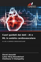 Shruti Awasthi, Chethana V Chalapathy, Lahar Niraj Khandelwal - Cuori guidati dai dati - AI e ML in ambito cardiovascolare