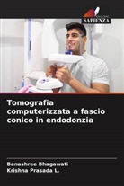 Banashree Bhagawati, Krishna Prasada L. - Tomografia computerizzata a fascio conico in endodonzia