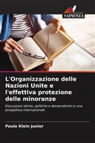 Paulo Klein Junior - L'Organizzazione delle Nazioni Unite e l'effettiva protezione delle minoranze