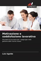 Luis Ugalde - Motivazione e soddisfazione lavorativa