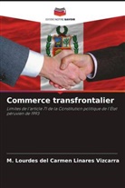 M. Lourdes del Carmen Linares Vizcarra - Commerce transfrontalier