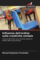 Manuel Benjumea Fernández - Influenza dell'ordine sulla creatività verbale