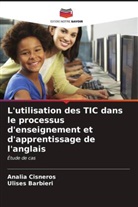 Ulises Barbieri, Analía Cisneros - L'utilisation des TIC dans le processus d'enseignement et d'apprentissage de l'anglais