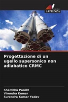 Virendra Kumar, Shambhu Pandit, Surendra Kumar Yadav - Progettazione di un ugello supersonico non adiabatico CRMC