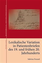Sabrina Freund, Stephan Elspaß, Nils Langer, Nils Langer u a, Joseph Salmons, Wim Vandenbussche - Lexikalische Variation in Patientenbriefen des 19. und frühen 20. Jahrhunderts