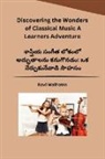 Ravi Malhotra - Discovering the Wonders of Classical Music A Learners Adventure