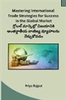 Priya Rajput - Mastering International Trade Strategies for Success in the Global Market
