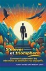 Santos Omar Medrano Chura - S'élever et triompher