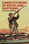 Jack O'Connor, William Sill - Complete Book of Rifles and Shotguns