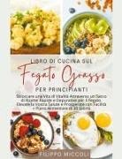 Filippo Miccoli - Libro di Cucina sul Fegato Grasso per Principianti