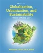 Abhishek Tiwari - Globalization, Urbanization, and Sustainability