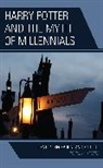 Priscilla Hobbs, Hobbs Priscilla - Harry Potter and the Myth of Millennials