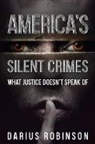 Darius Robinson - America's Silent Crimes