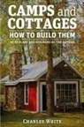 Charles D. White - Camps and Cottages