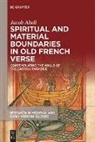 Jacob Abell - Spiritual and Material Boundaries in Old French Verse