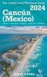 James Cubby - Cancún The Cubby 2024 Long Weekend Guide