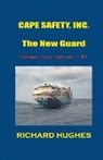 Richard Hughes - Cape Safety, Inc. - The New Guard