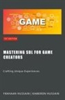 Frahaan Hussain, Kameron Hussain - Mastering SDL for Game Creators
