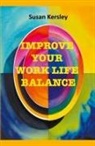Susan Kersley - Improve Your Work Life Balance
