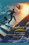 Santos Omar Medrano Chura - Audace. L'art d'essayer l'impossible et d'obtenir l'extraordinaire