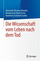 Humberto Schubert Coelho, Marianna de Abre Costa, Marianna de Abreu Costa, Alexander Moreira-Almeida - Die Wissenschaft vom Leben nach dem Tod