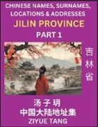 Ziyue Tang - Jilin Province (Part 1)- Mandarin Chinese Names, Surnames, Locations & Addresses, Learn Simple Chinese Characters, Words, Sentences with Simplified Characters, English and Pinyin