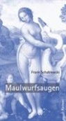 Richard Anders, Frank Schablewski - Maulwurfsaugen