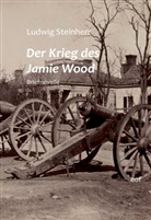 Ludwig Steinherr - Der Krieg des Jamie Wood