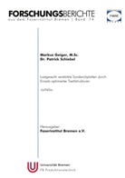 Markus Geiger, Patrick Schiebel - Forschungsberichte aus dem Faserinstitut Bremen | Band 74