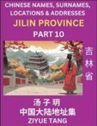 Ziyue Tang - Jilin Province (Part 10)- Mandarin Chinese Names, Surnames, Locations & Addresses, Learn Simple Chinese Characters, Words, Sentences with Simplified Characters, English and Pinyin
